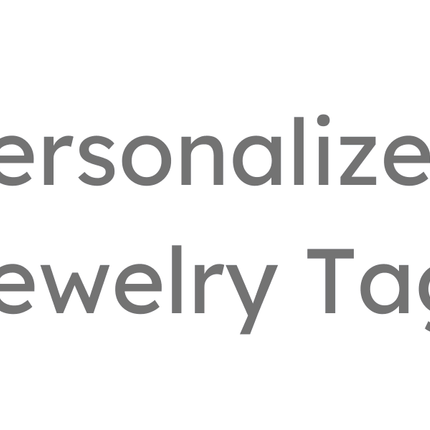 Collection image for: Personalized Jewelry Tags