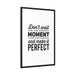 Don't wait - Motivational Quote Matte Canvas - Black Pinewood Frame Printify