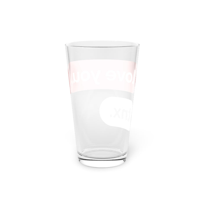 Valentine Love Text 16oz Custom-Printed Pint Glass – Exquisite Glassware for Discerning Tastes
