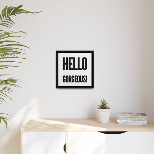 'Hello Gorgeous' Luxury Matte Canvas Set with Chic Black Pinewood Frame by Maison d'Elite