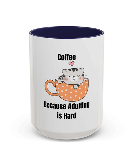 Mug - Coffee: Because Adulting is Hard