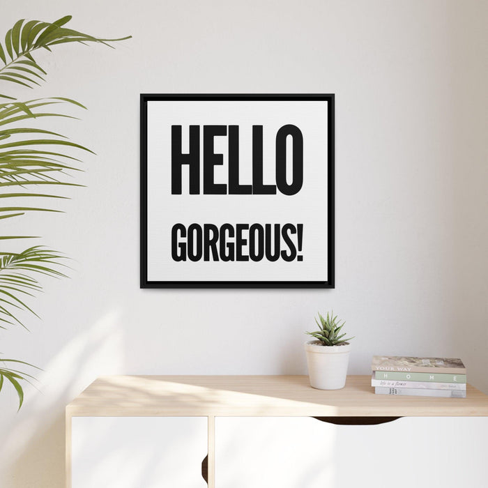 'Hello Gorgeous' Luxury Matte Canvas Set with Chic Black Pinewood Frame by Maison d'Elite