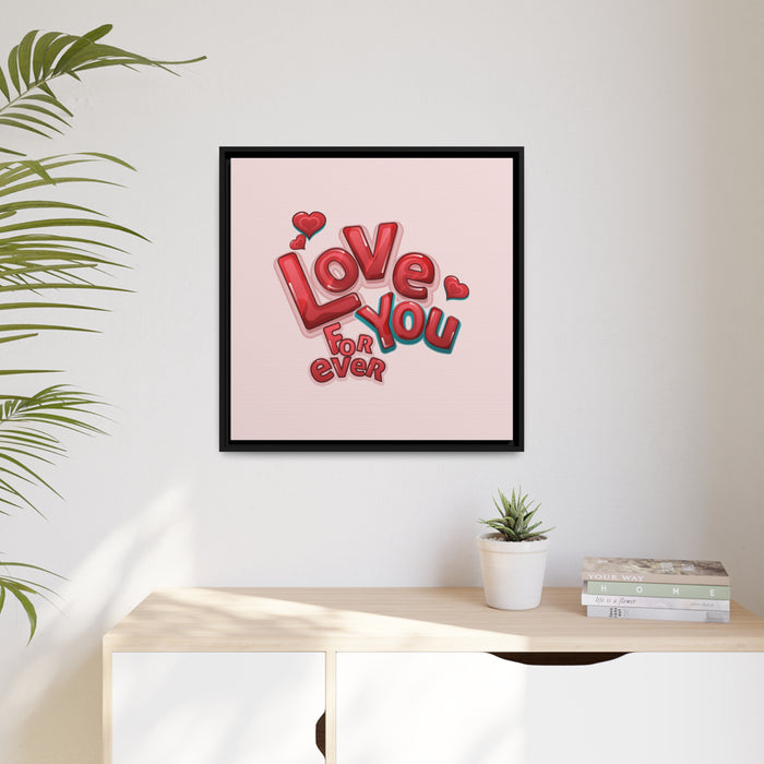 Forever Love Matte Canvas Print with Black Pinewood Frame