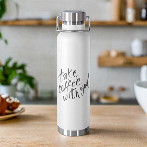 Take coffee with you - Copper Vacuum Insulated Bottle, 22oz