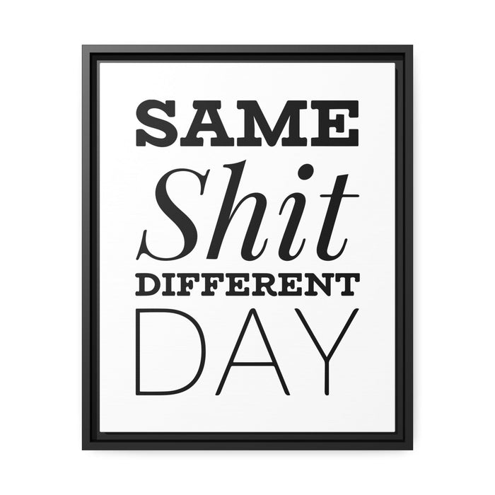 "Different day" Quote Matte Canvas - Black Pinewood Frame Printify