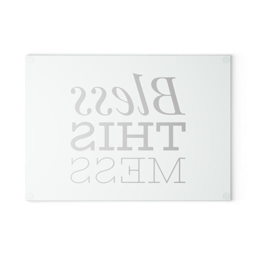 Bless this mess - Maison d'Elite Glass Cutting Board Printify