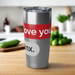 Valentine Love Expedition 20oz Stainless Steel Tumbler