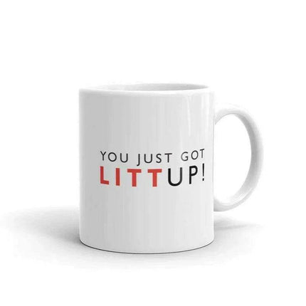 Customizable "You Just Got Litt Up!" 11 oz White Ceramic Coffee Mug - Très Elite