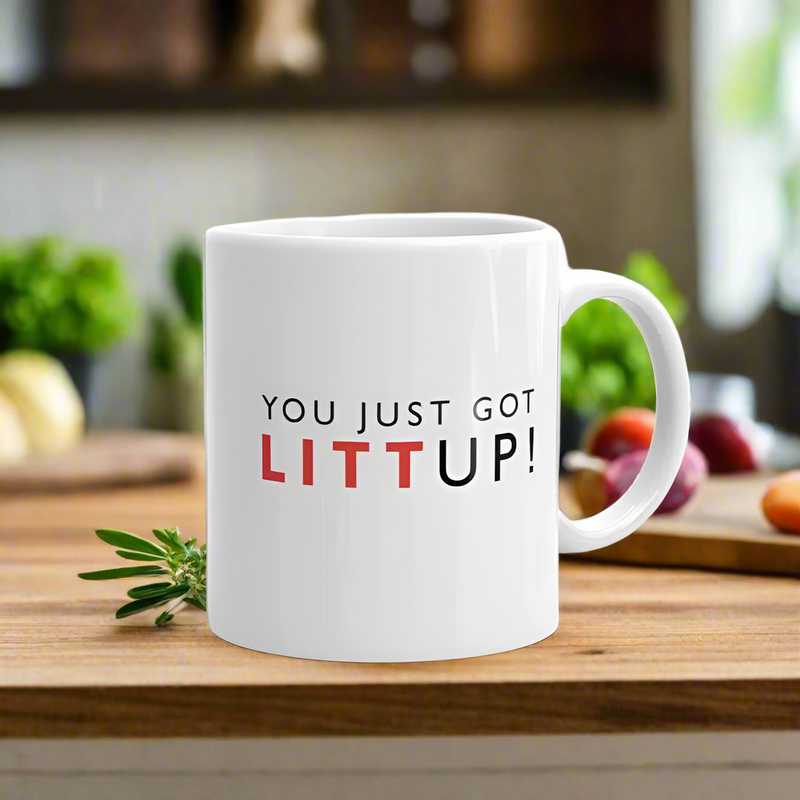 Customizable "You Just Got Litt Up!" 11 oz White Ceramic Coffee Mug - Très Elite