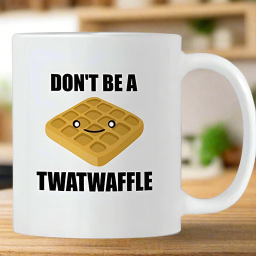 Hilarious Don't Be a Twat Waffle Coffee Cup - Ideal Gag Gift for Friends & Colleagues
