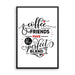 Coffee and Friends Black Framed Playful Quotes Poster - Quotes & Phrases Collection