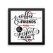 Warmth & Joy Coffee & Friends Framed Quotes Poster - Inspirational Decor