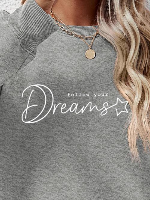 FOLLOW YOUR DREAMS Graphic Sweatshirt Trendsi